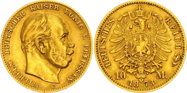 Preussen 10 Mark 1873 C Wilhelm I.